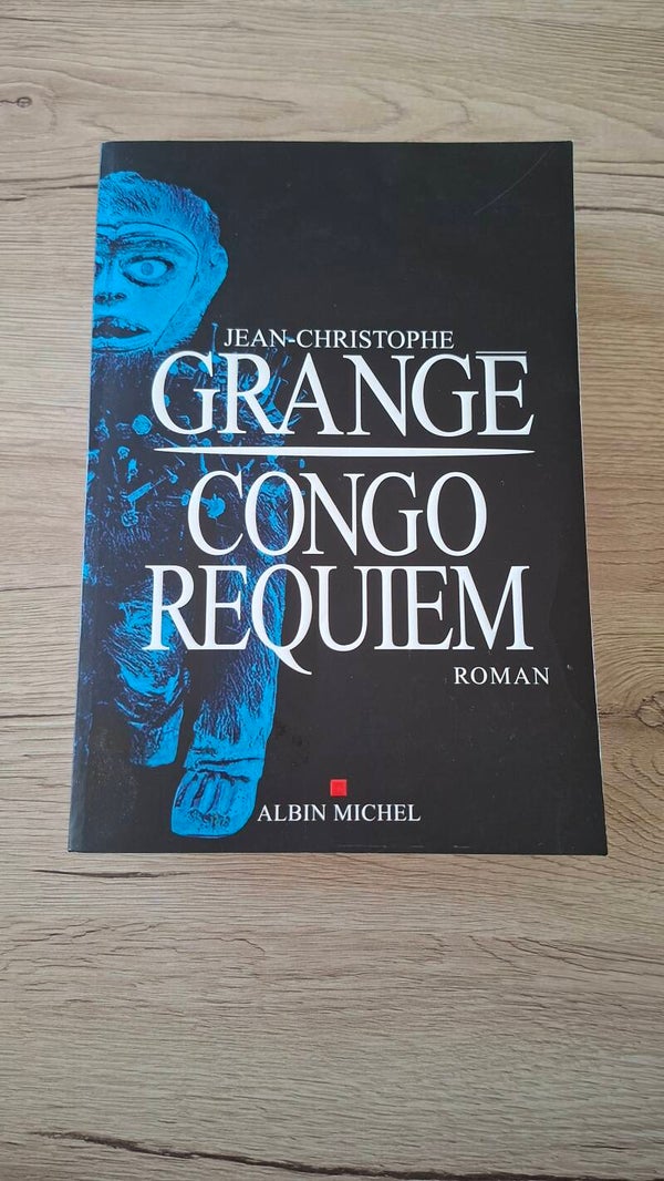 Jean-Christophe Grange - Congo requiem