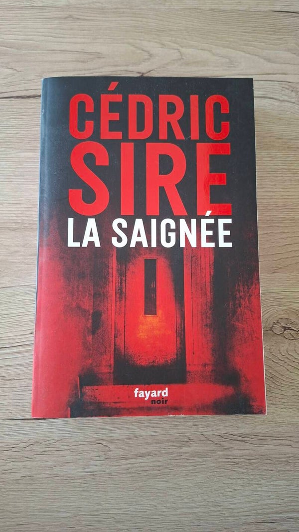 Cédric Sire - La saignée