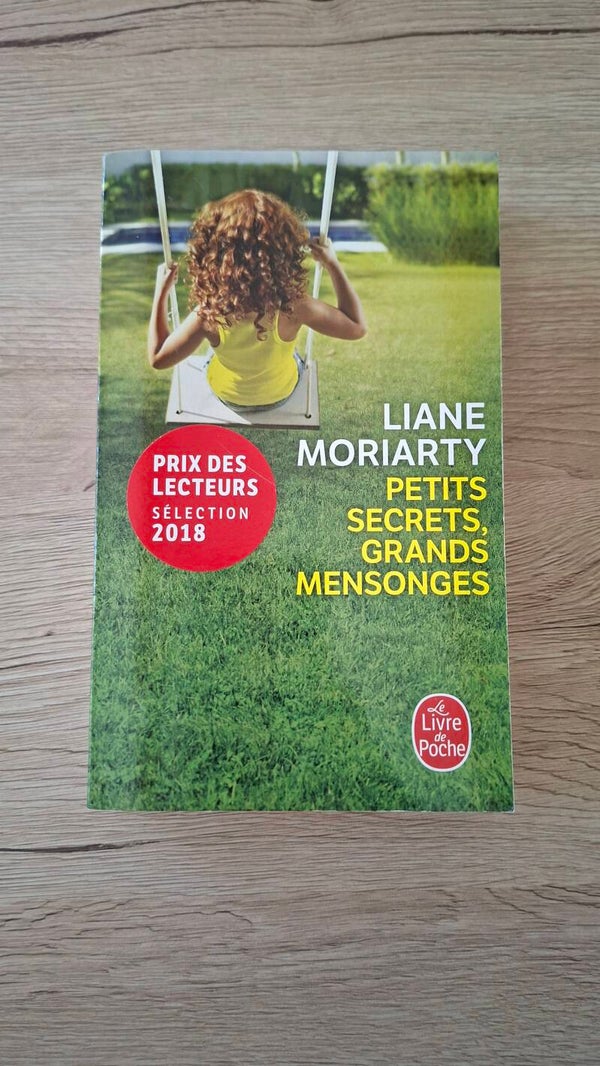 Liane Moriarty - Petits secrets, grands mensonges