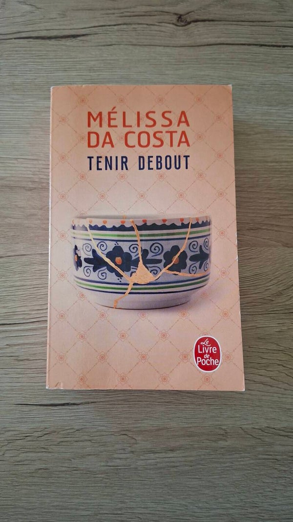 Mélissa Da Costa - Tenir debout