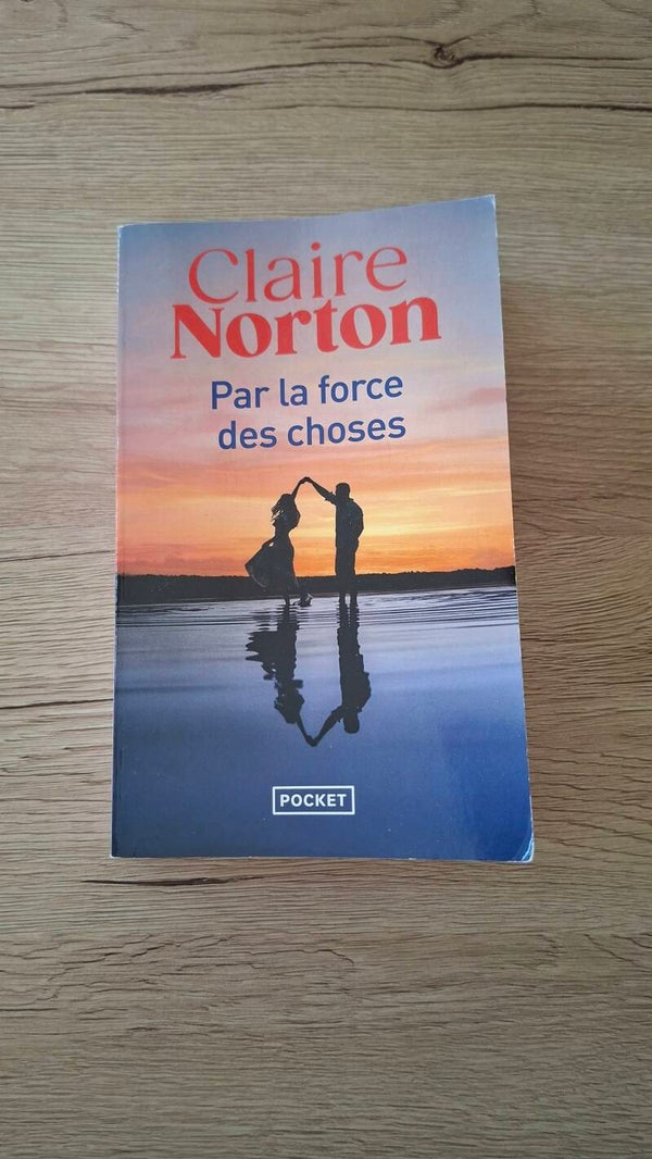 Claire Norton - Par la force des choses