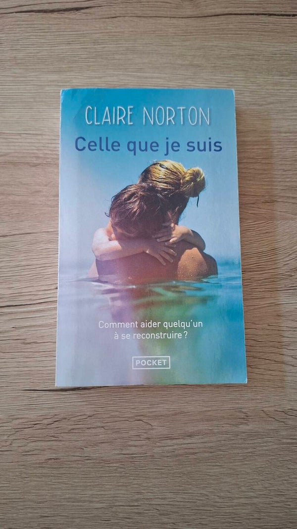 Claire Norton - Celle que je suis