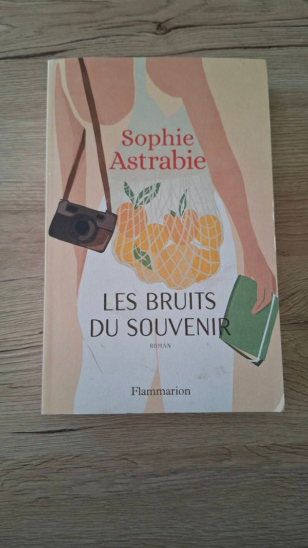 Sophie Astrabie - Les bruits du souvenir