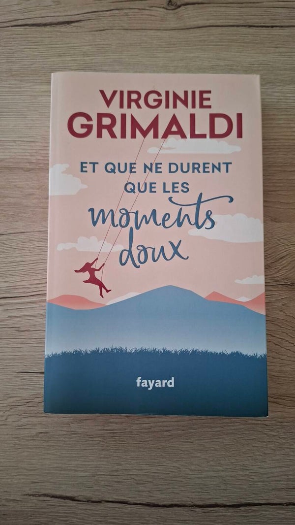 Virginie Grimaldi - Et que ne durent que les moments doux