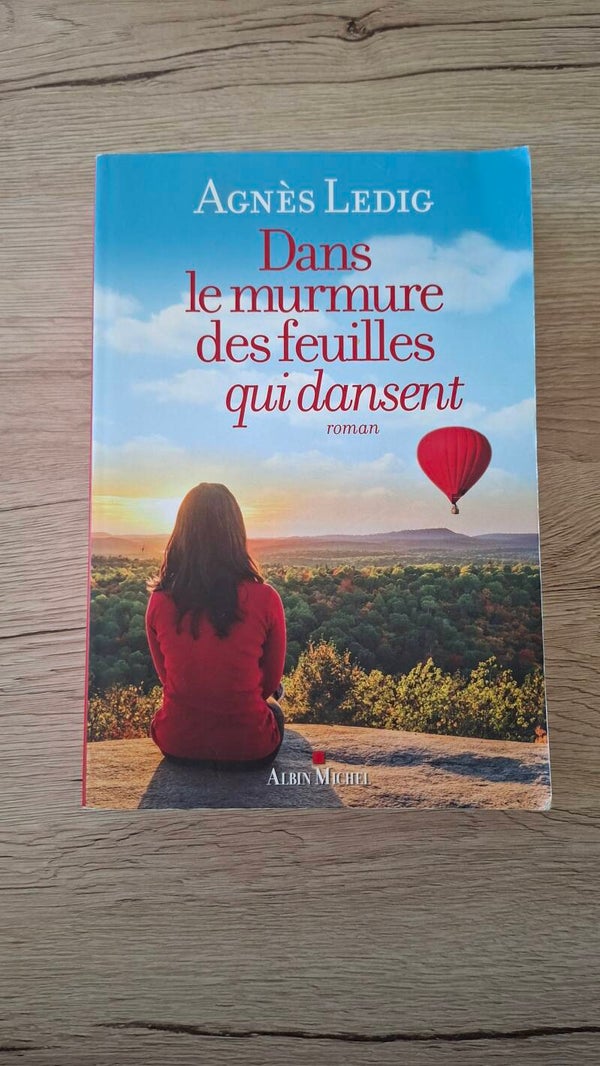 Agnès Ledig - Dans le murmure des feuilles qui dansent