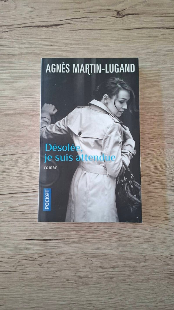 Agnès Martin-Lugand - Désolée, je suis attendue