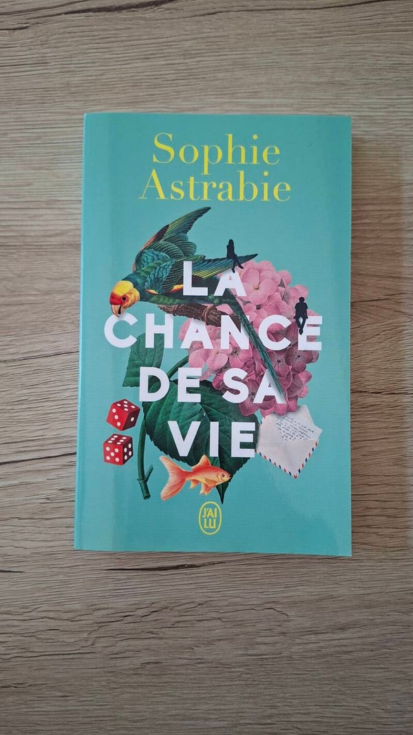 Sophie Astrabie - La chance de sa vie
