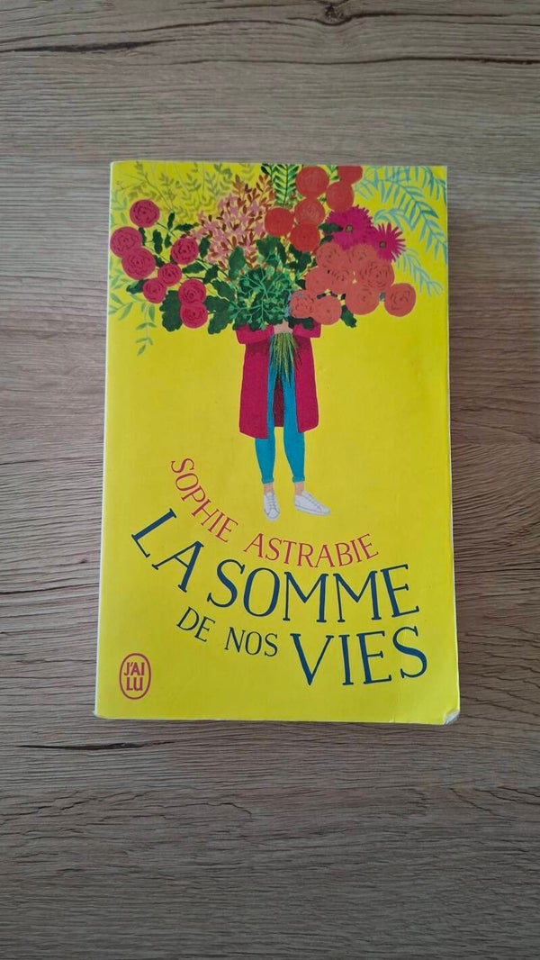 Sophie Astrabie - La somme de nos vies