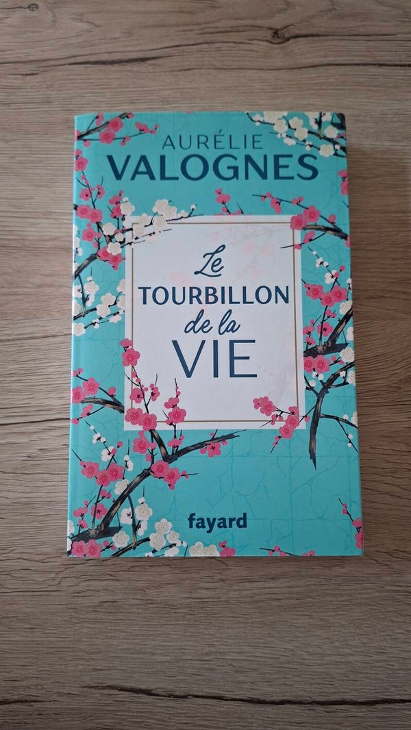 Aurélie Valognes - Le tourbillon de la vie