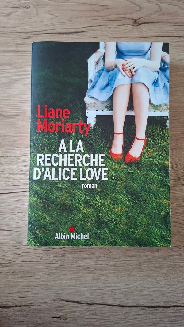 Liane Moriarty - A la recherche d'alice love