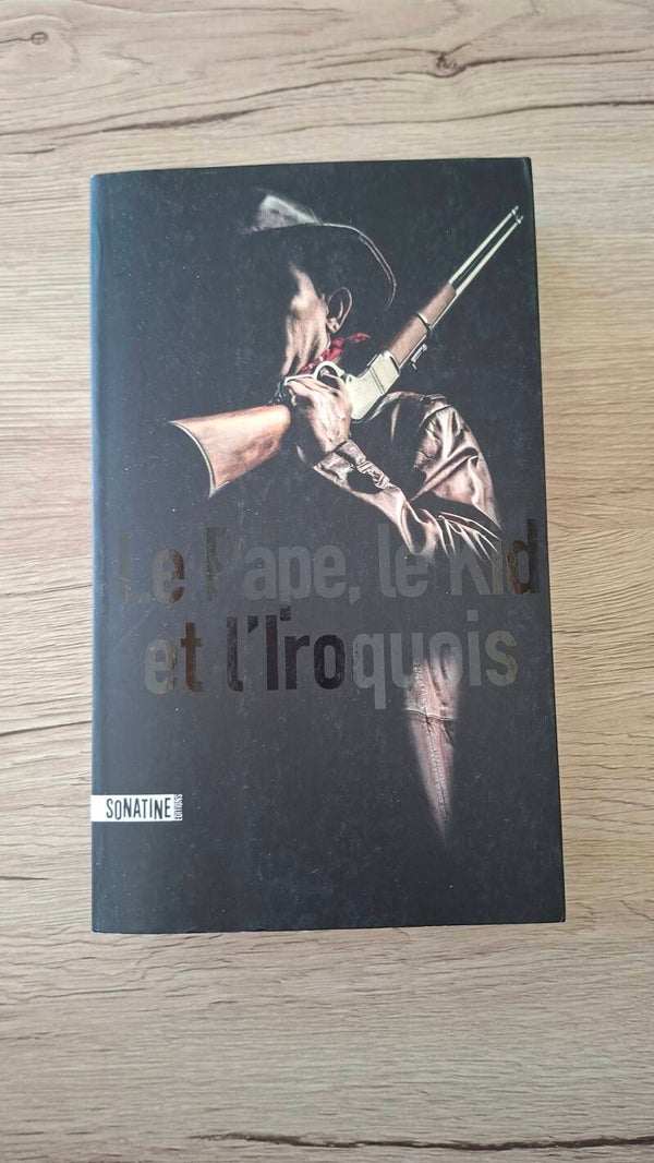 Le Pape, le kid et l'Iroquois