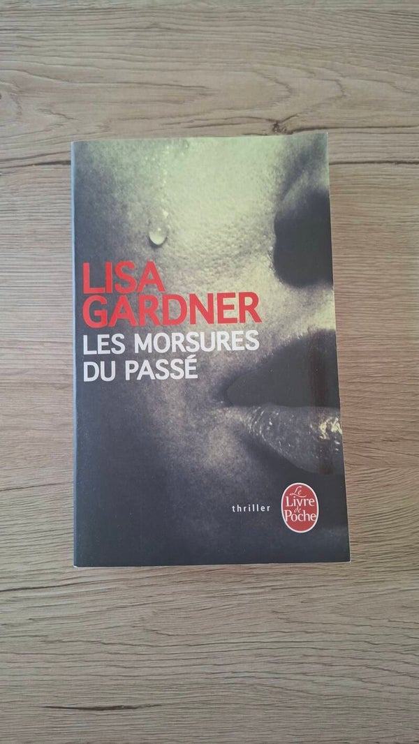 Lisa Gardner - Les morsures du passé