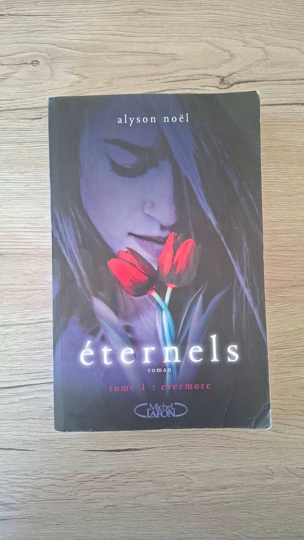 Alyson Noël - Eternels - Evermore - Tome 1