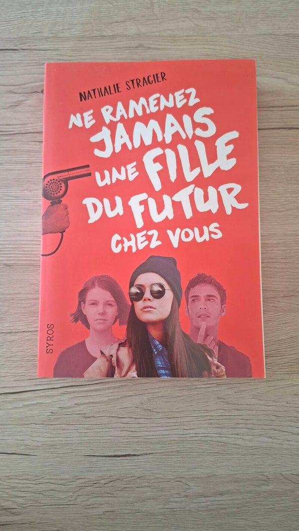 Nathalie Stragier - Ne ramenez jamais une fille du futur chez vous
