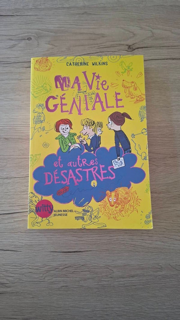 Ma vie géniale et autres désastres