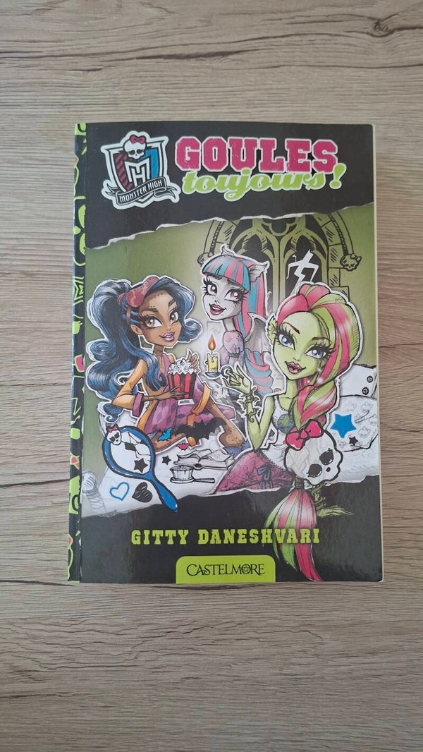 Monster High - Goules toujours !