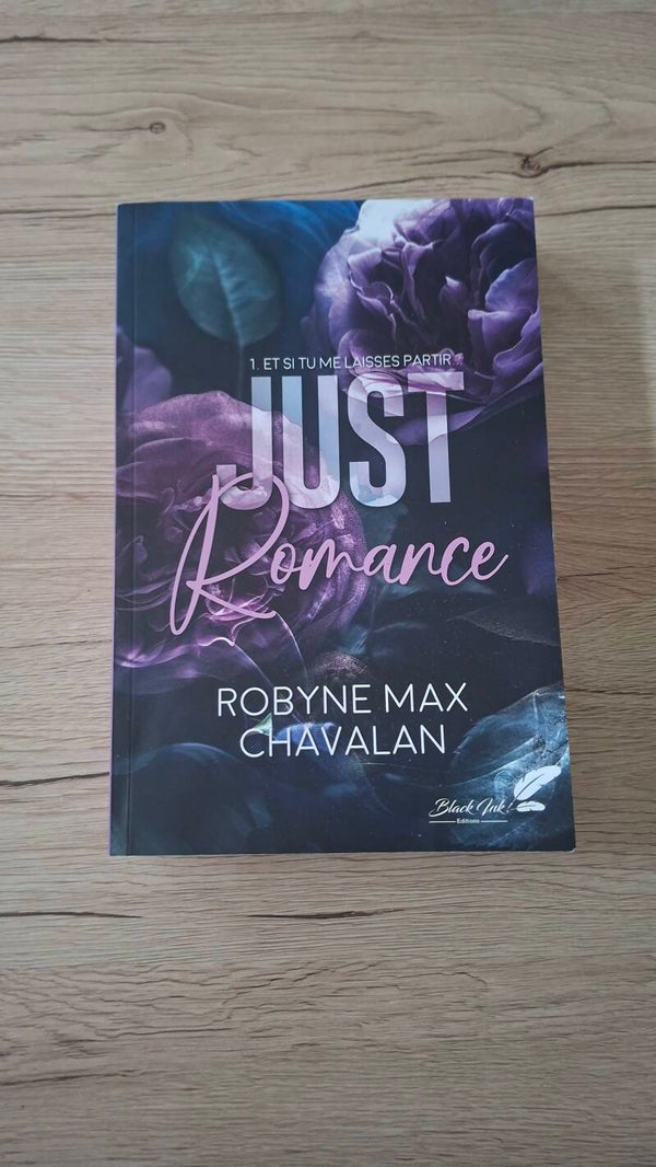Robyne Max Chavalan - Juste Romance - Et si tu me laisses partir… - Tome 1