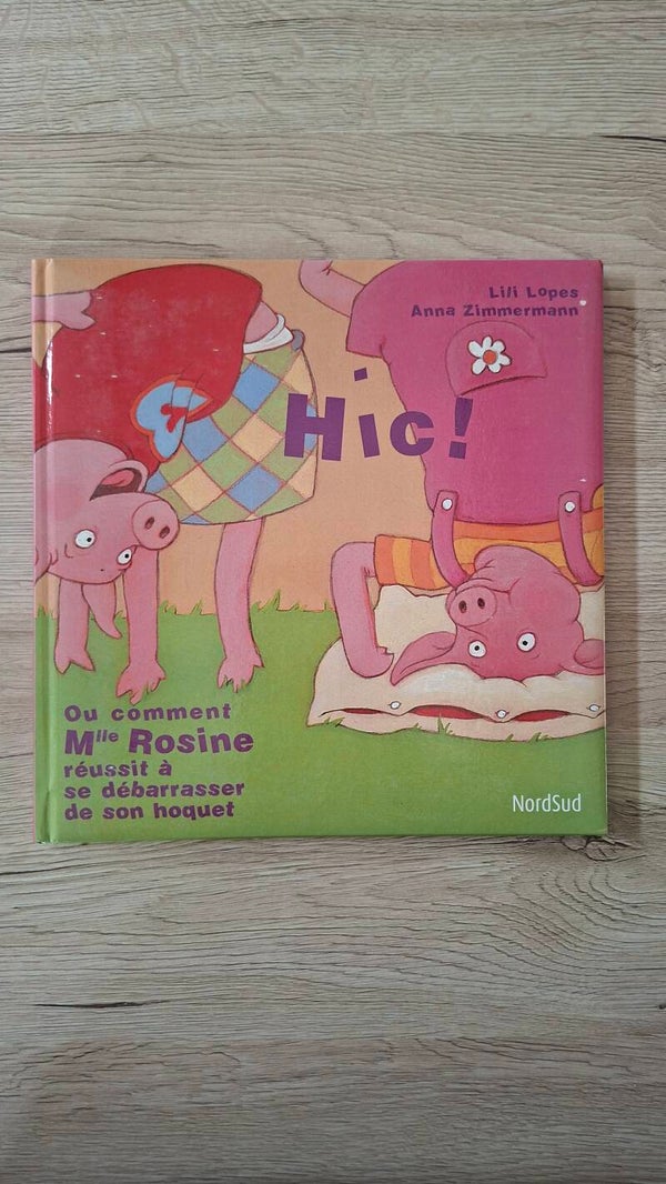 Hic ! Ou comment Mlle Rosine réussit à se débarrasser de son hoquet