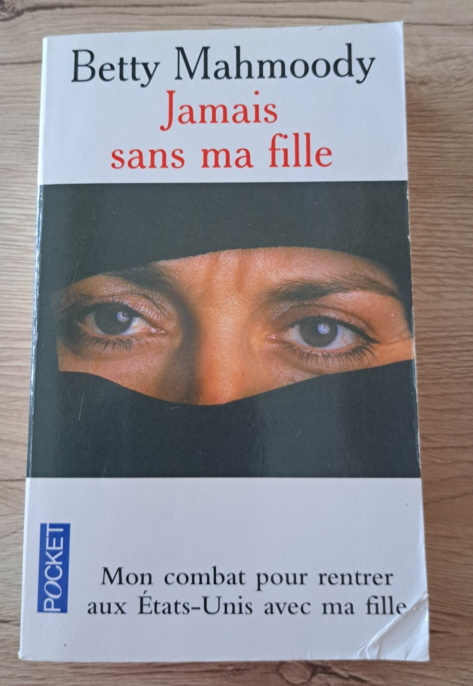 Betty Mahmoody - Jamais sans ma fille