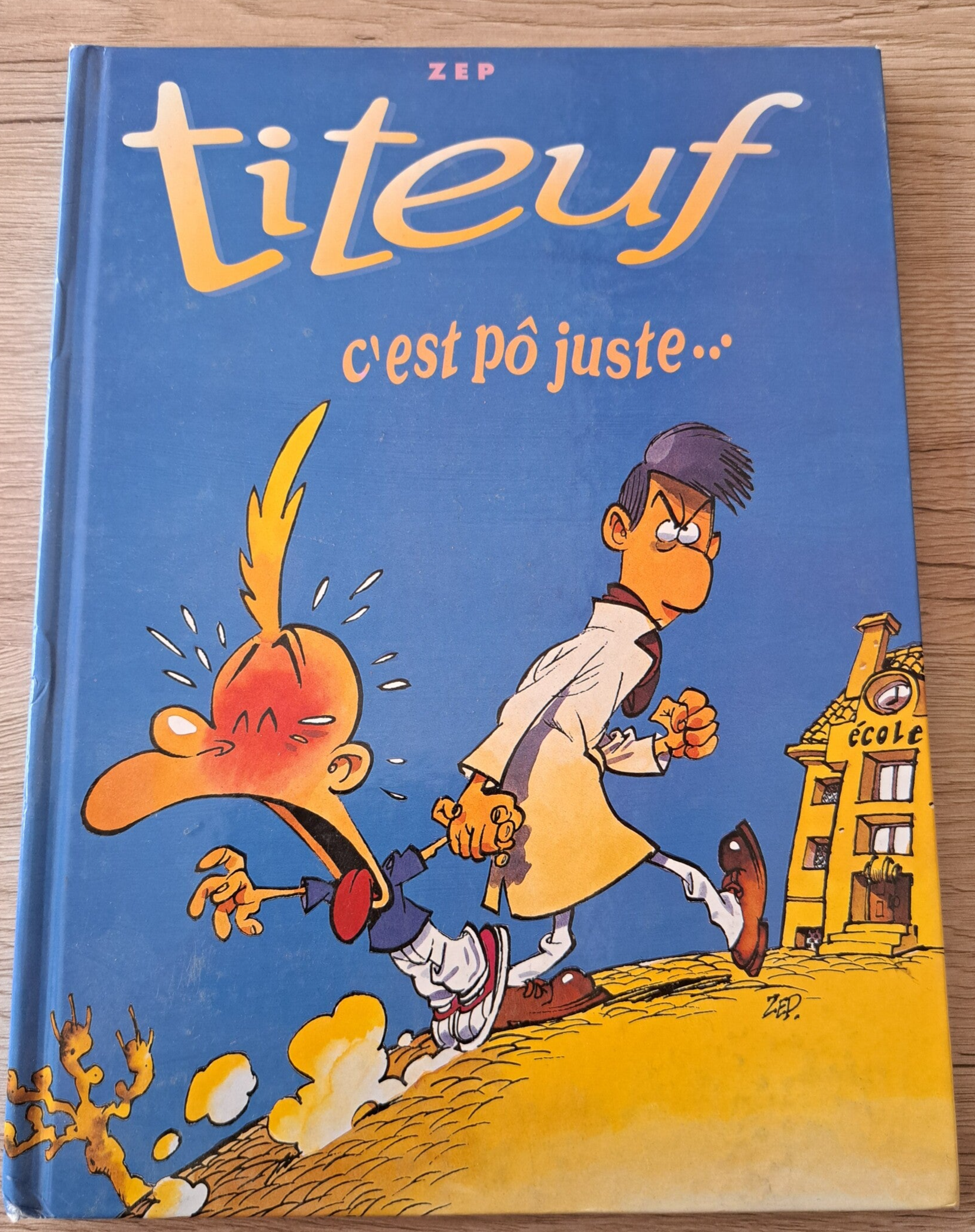 Titeuf - C'est pô juste (N°4) + le derrière des choses (N°5)