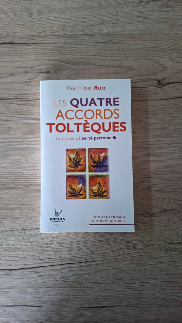 Don Miguel Ruiz - Les quatre accords toltèques