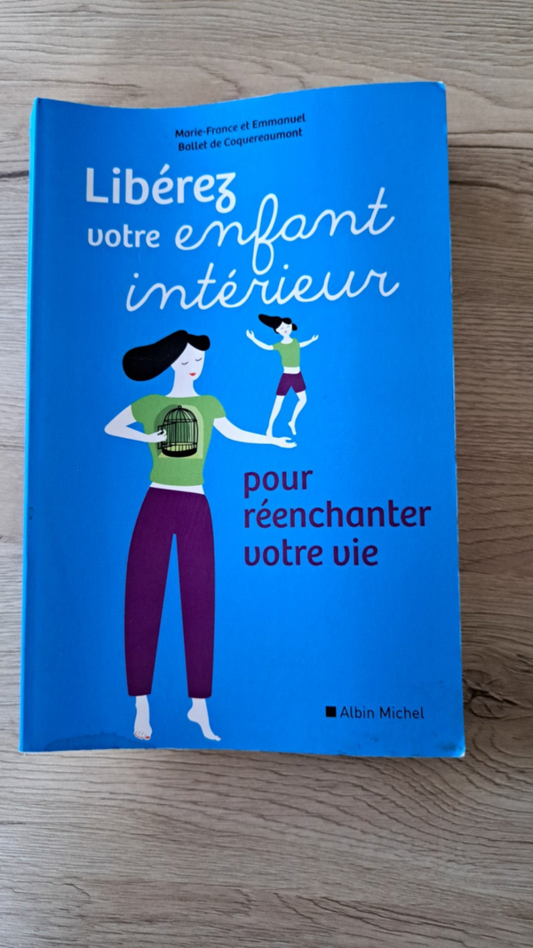 Marie-France et Emmanuel Ballet de Coquereaumont - Libérez votre enfant intérieur