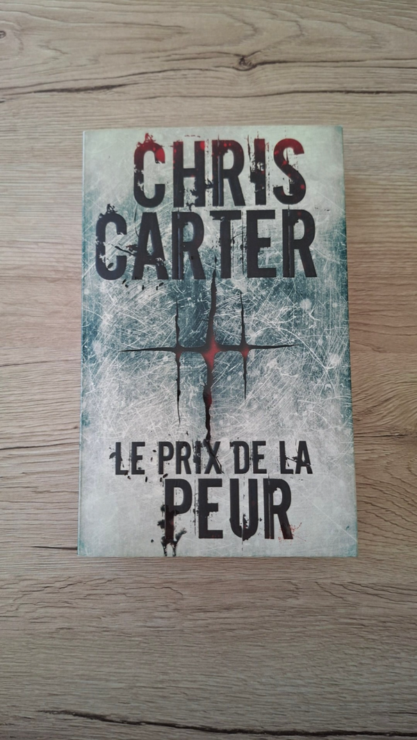 Chris Carter - Le prix de la peur