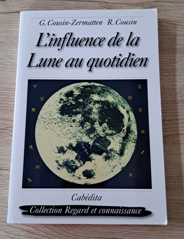 G. Cousin-Zermatten et R. Cousin - L'influence de la Lune au quotidien