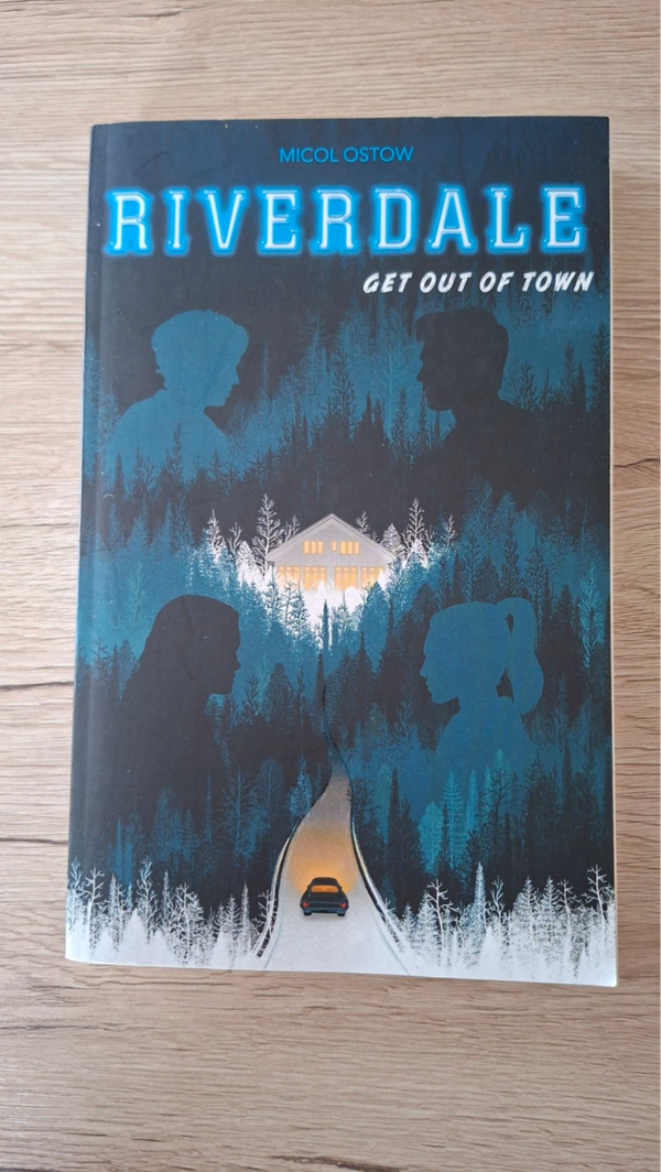 Micol Ostow - Riverdale - Get out of town