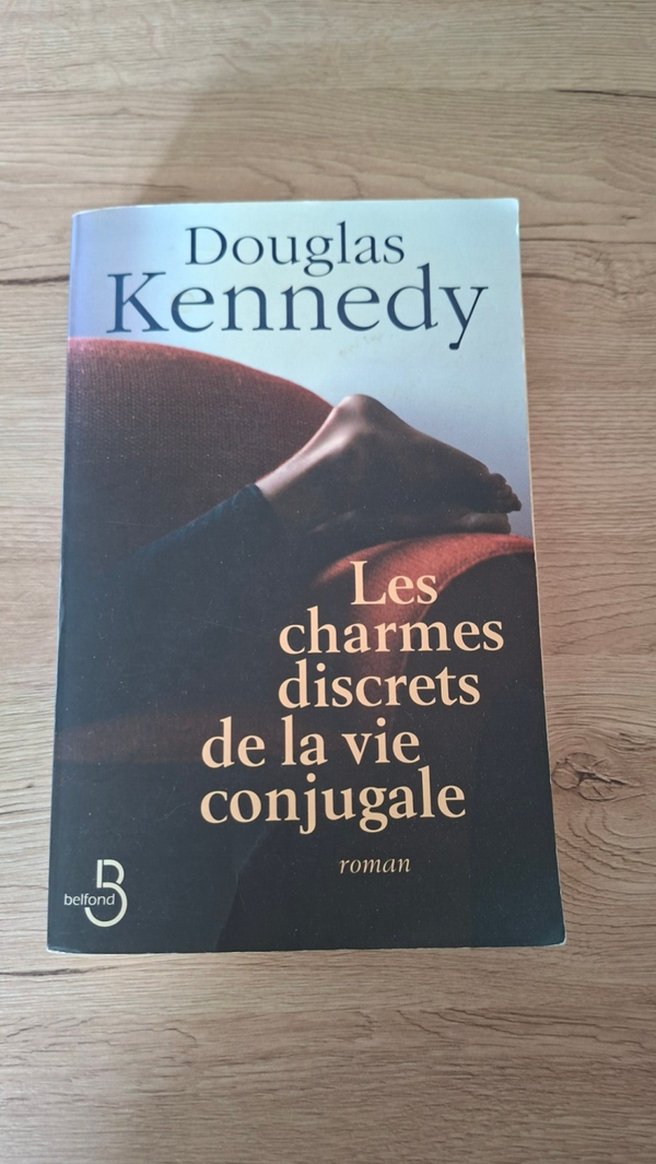 Douglas Kennedy - Les charmes discrets de la vie conjugale
