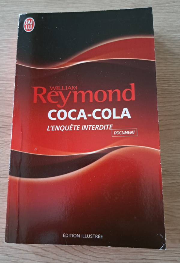 Reymond William - Coca-Cola, l'enquête interdite