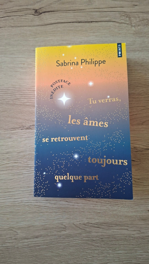 Sabrina Philippe - Tu verras, les âmes se retrouvent toujours quelque part