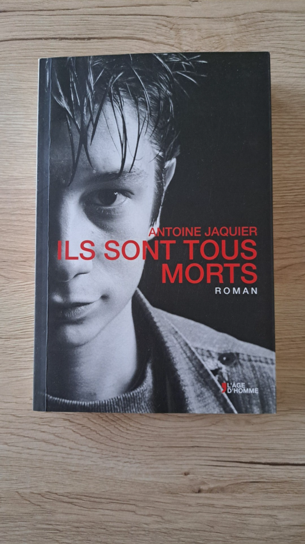 Antoine jaquier - Ils sont tous morts