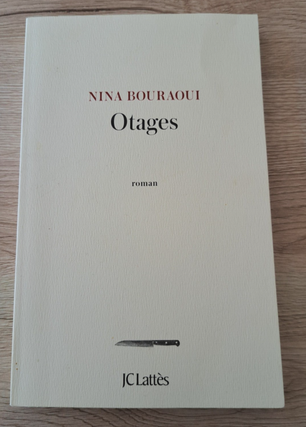 Nina Bouraoui - Otages