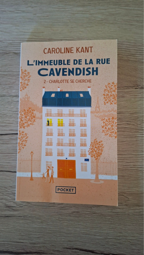 Caroline Kant - L'immeuble de la rue Cavendisch - Charlotte se cherche - T. 2