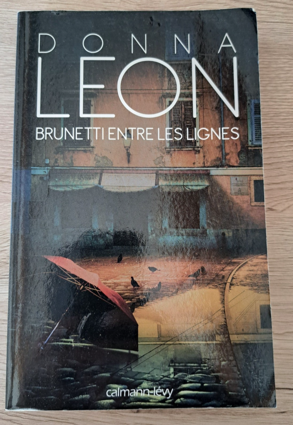 Donna Leon - Brunetti entre les lignes