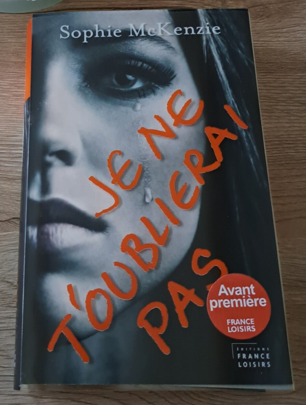 Sophie McKenzie - Je ne t'oublierai pas