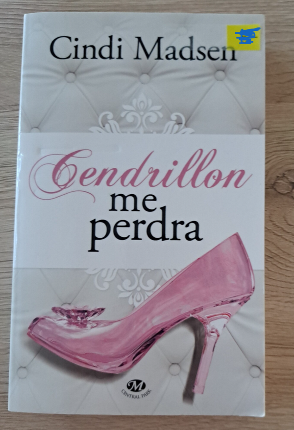 Cindi Madsen - Cendrillon me perdra