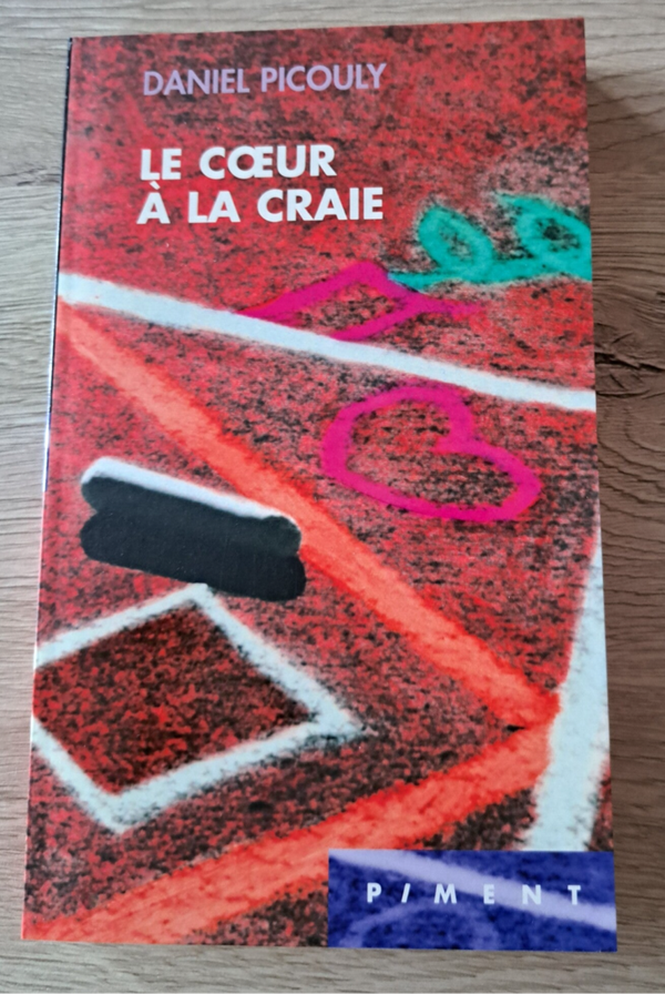 Daniel Picouly  - Le cœur à la craie