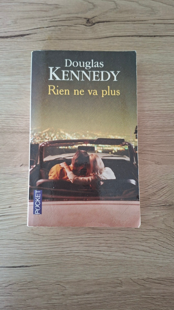 Douglas Kennedy - Rien ne va plus