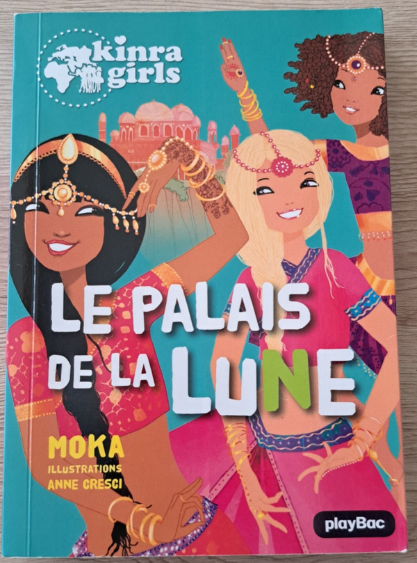 Kinra Girls - Tome 13 Le palais de la lune