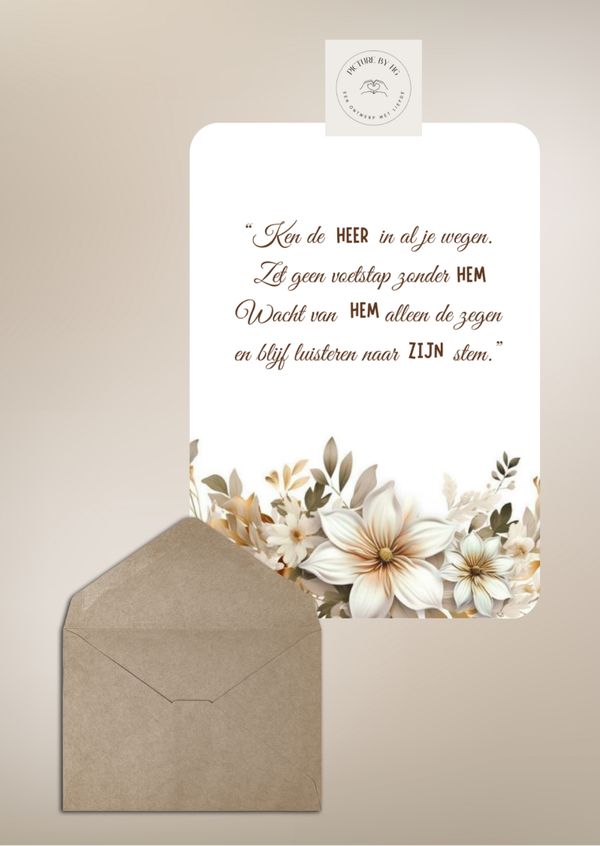 Ken de Heer in al je wegen, zet geen voetstap zonder Hem