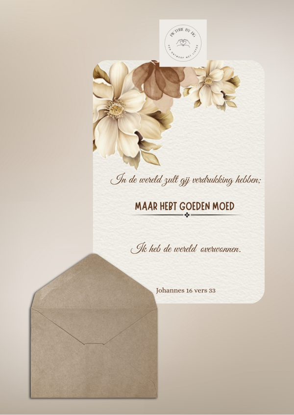 Joh. 16 vers 33 In de wereld zult gij verdrukking hebben, maar...