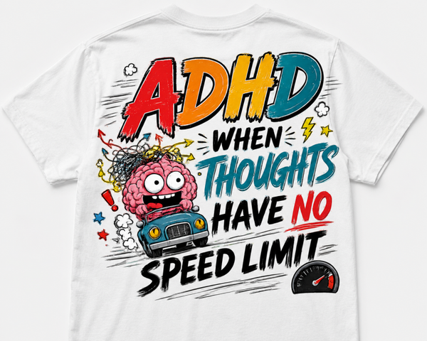 ADHD when thoughts have no speed limit