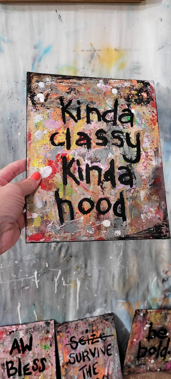 Kinda Classy on Canvas Board