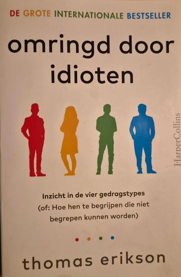 Omringd door idioten — Thomas Erikson  Inzicht in de vier gedragstypes (Tweedehhands)