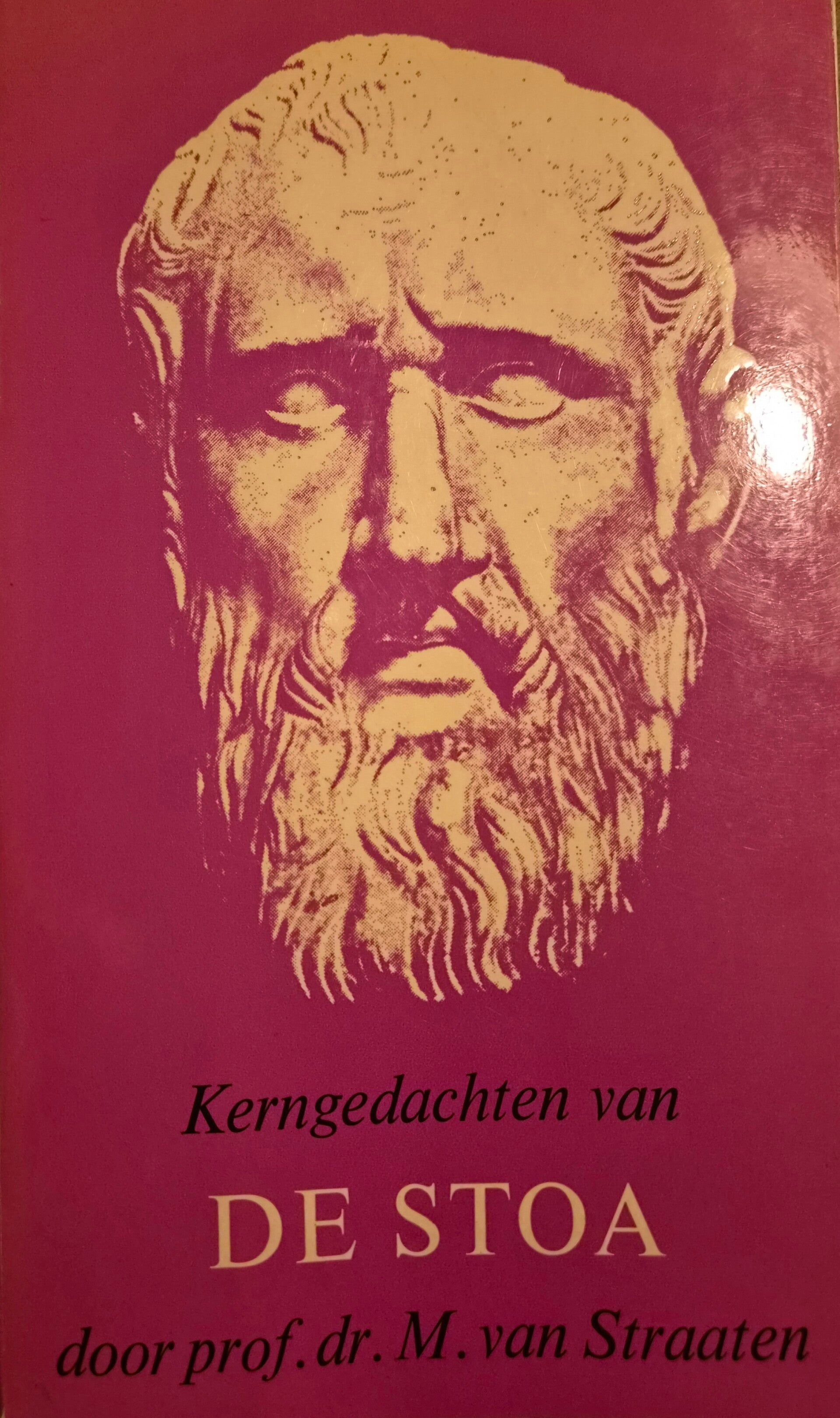Kerngedachten van de Stoa - Prof. dr. M. van Straaten (Tweedehands)