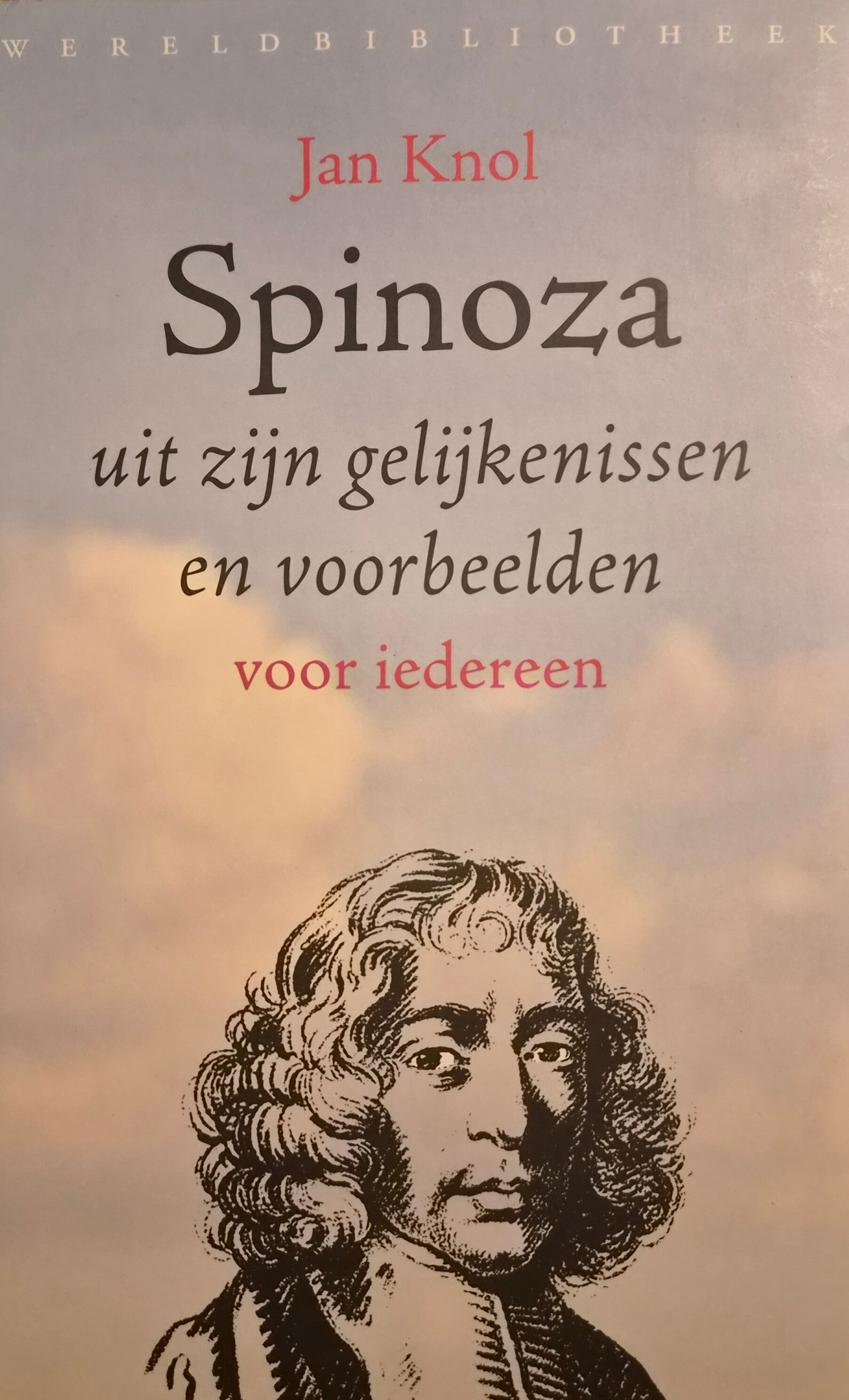 Spinoza uit zijn gelijkenissen en voorbeelden — Jan Knol (Tweedehands)