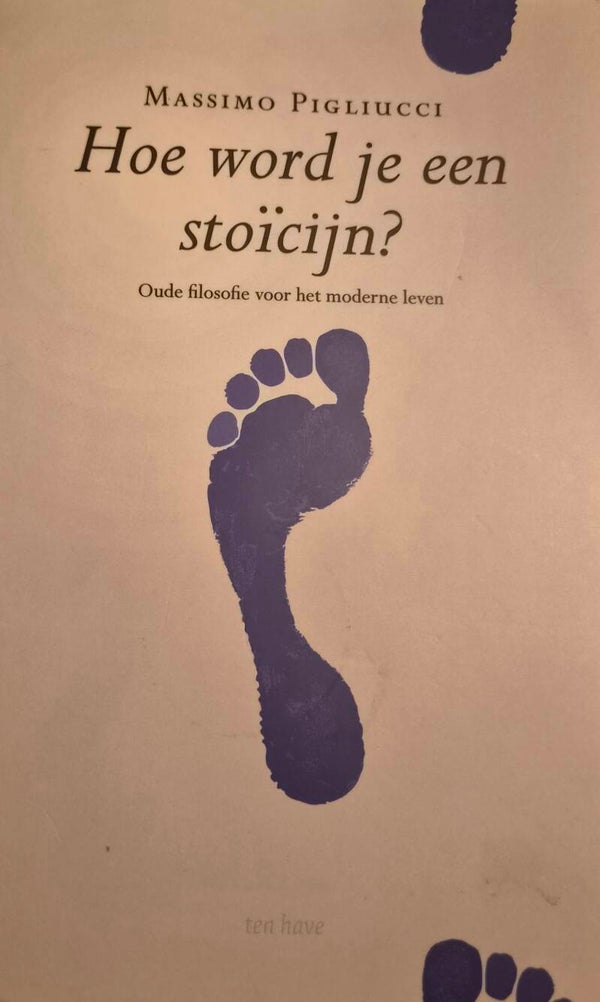Hoe word je een stoïcijn? Massimo Pigliucci (Tweedehands)