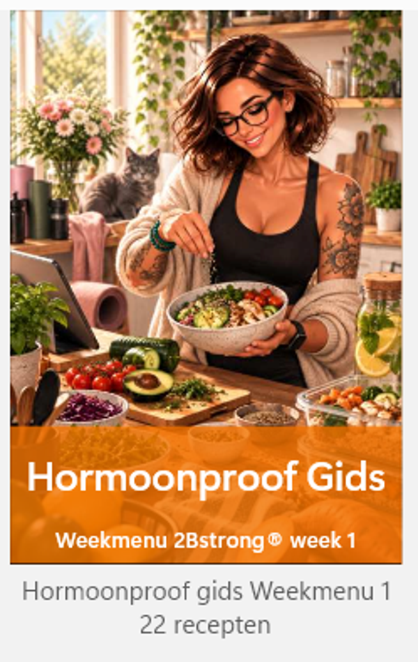 4 Hormoonproof Weekmenu’s – Digitaal | 2Bstrong®